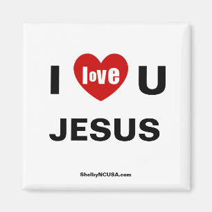 I Liebe U JESUS Magnet