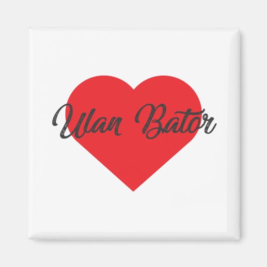 I Liebe Ulan Bator - Mongolei Magnet (Vorne)