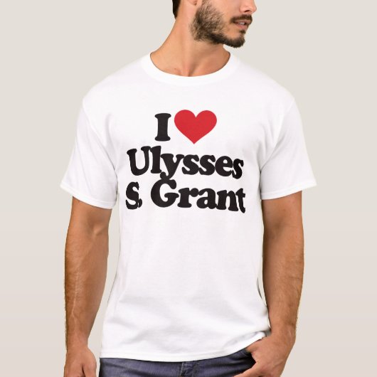 I Liebe Ulysses S Grant T-Shirt (Vorderseite)