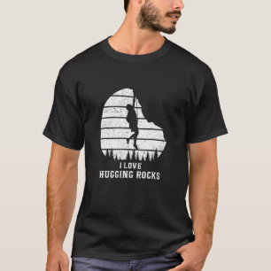 I Liebe umarmt Rocks Bouldering Rock Boulder Clim T-Shirt