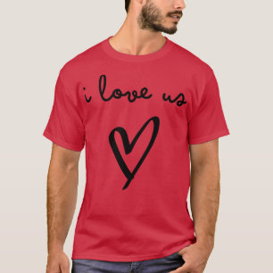 I Liebe Us Funny Valentinstag Sprichwort T-Shirt
