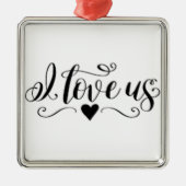 **I LIEBE US** ORNAMENT AUS METALL (Vorne)