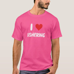 I Liebe Ushering - Usher Church Religious T-Shirt