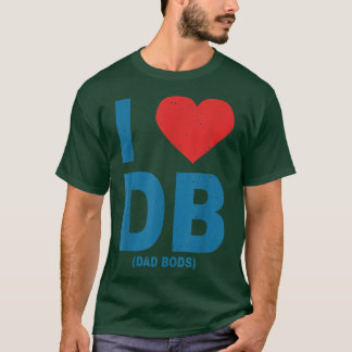 I Liebe Vater Bods Db , I Liebe Db (Vater Bods) T-Shirt