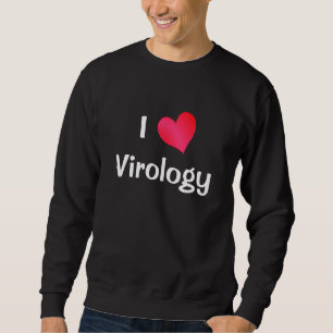 I Liebe Virologie Sweatshirt