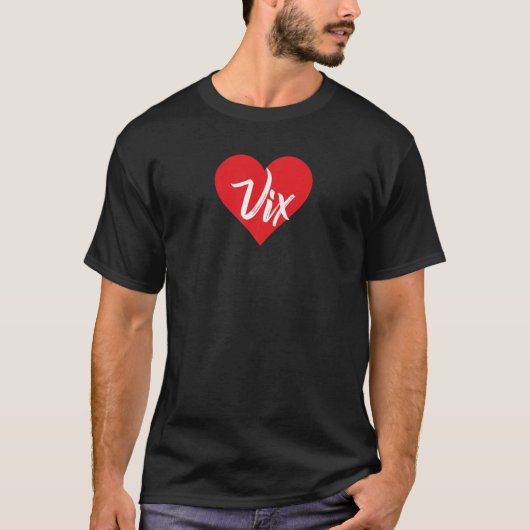 I Liebe Vix Vorname T I Herzname T-Shirt (Vorderseite)