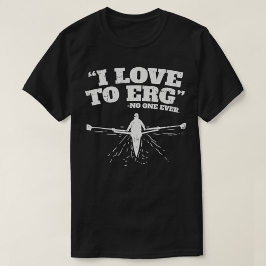 I Liebe von ERG I Funny Rowing Workout Water Sport T-Shirt (Design vorne)