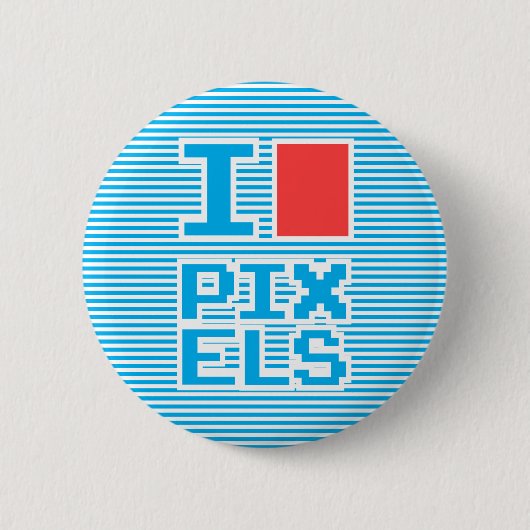 I Liebe von Pixeln mit Stripensammlung, Button (Vorderseite)