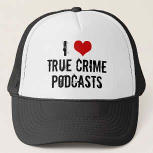 I Liebe wahre Kriminalpodcasts Serielle Killergesc Truckerkappe