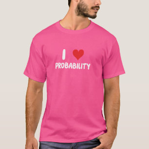 I Liebe Wahrscheinlichkeit - Herz - Mathematik Sta T-Shirt