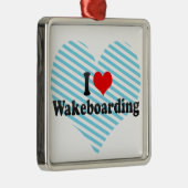 I Liebe Wakeboarding Ornament Aus Metall (Rechts)