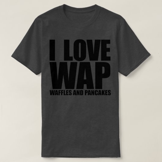 I Liebe WAP Waffeln und Pancakes T-Shirt (Design vorne)