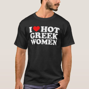 I Liebe Warme griechische Frauen T-Shirt