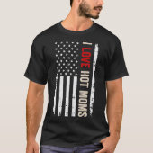 I Liebe Warme Mamas Amerikanische Flagge T-Shirt (Vorderseite)