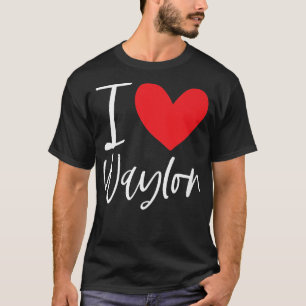 I Liebe Waylon Name Personalisiert Boy Man BESTE F T-Shirt
