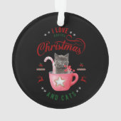 i Liebe Weihnachten und Katzen Freudene Grüße Ornament (Rückseite)