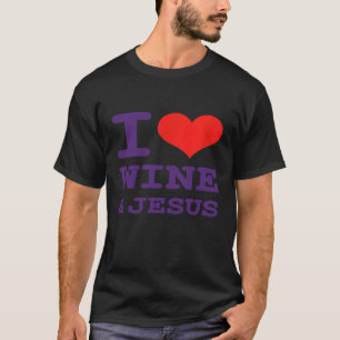 I Liebe Wein Jesus Spaß Christlicher Weinkeller Sp T-Shirt
