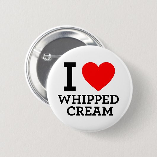 I Liebe Whipped Creme Button (Vorne & Hinten)