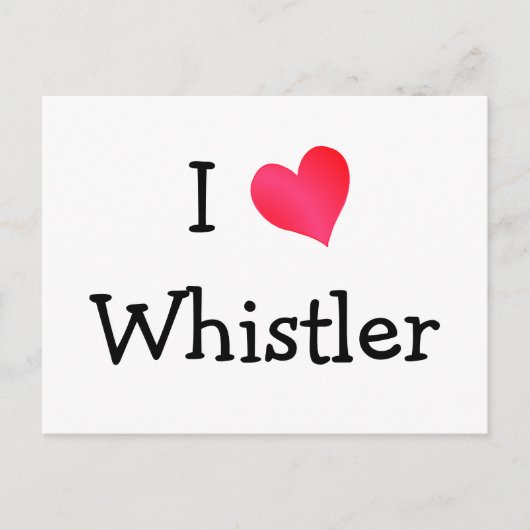 I Liebe Whistler Postkarte (Vorderseite)