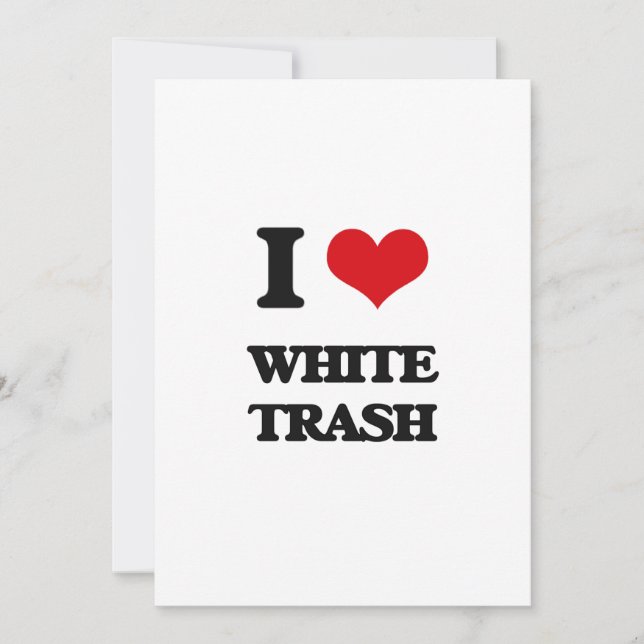 I Liebe White Trash (Vorderseite)