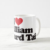 I Liebe William Howard Taft Kaffeetasse (VorderseiteRechts)