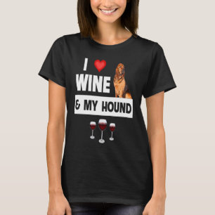 I Liebe Wine and My Bloodhound Jagd Hunde Mama Vat T-Shirt