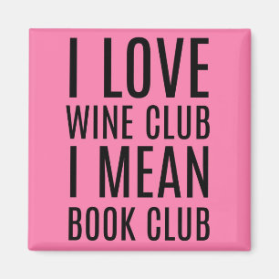 I Liebe Wine Club I Gemeines Buch Club Magnet