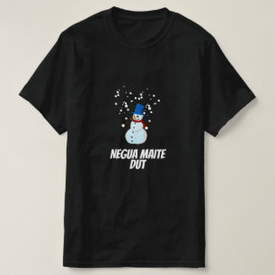 I Liebe Winter Baskisch, Negua maite duit T-Shirt