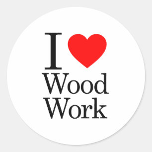 I Liebe Wood Work Runder Aufkleber