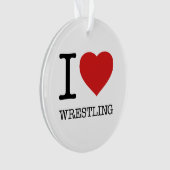 I LIEBE WRESTLING ORNAMENT (Vorderseite)