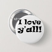 I Liebe Yall Button (Vorne & Hinten)