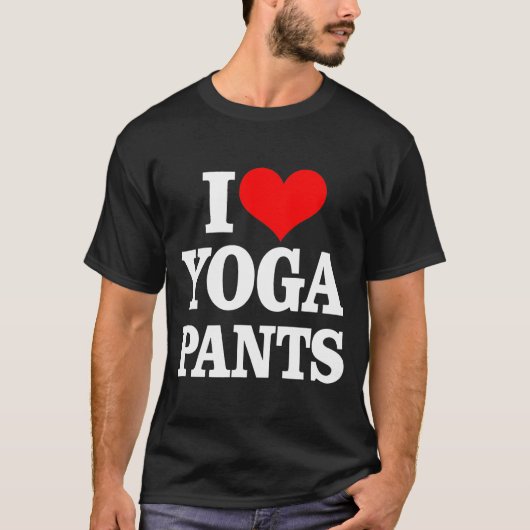 I Liebe Yoga Pants T-Shirt (Vorderseite)