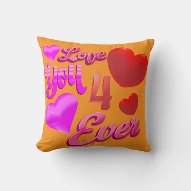 "I Liebe You 4 ever", benutzerdefinierbares Throw- Kissen (Vorderseite)