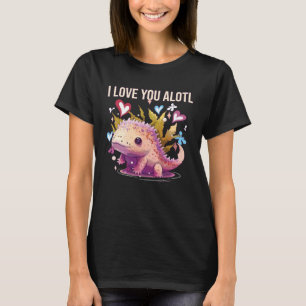 I Liebe You Alotl Axolotl Amphibien Mexikanischer  T-Shirt