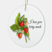 "I Liebe you berries viel" mit Erdbeeren Keramikornament (Links)