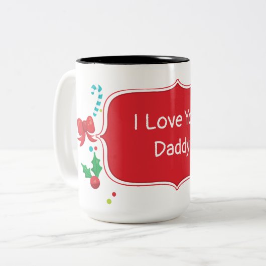 I Liebe You Daddy Anpassbare Weihnachtsgeschenke T Zweifarbige Tasse (Vorderseite Links)