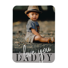 I Liebe You Daddy Foto Magnet