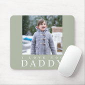 I Liebe You Daddy Foto Mousepad (Mit Mouse)