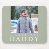 I Liebe You Daddy Foto Mousepad (Vorne)