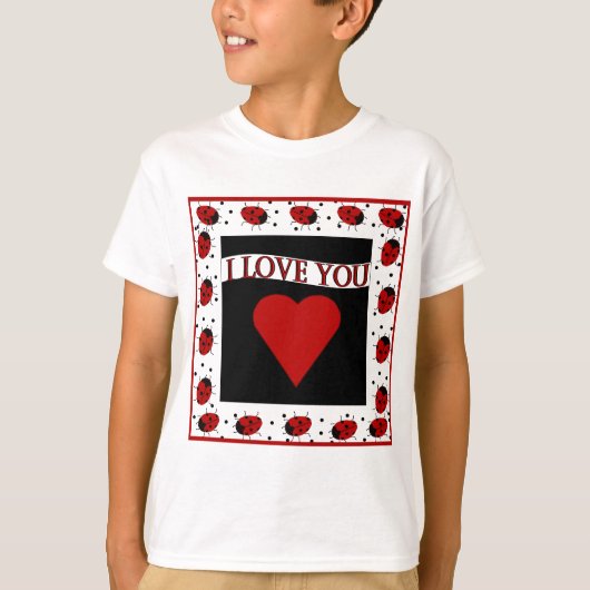 I Liebe You Ladybugs T-Shirt (Vorderseite)