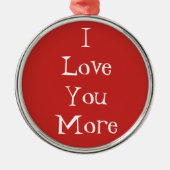 "I Liebe you more" Ornament (Vorne)