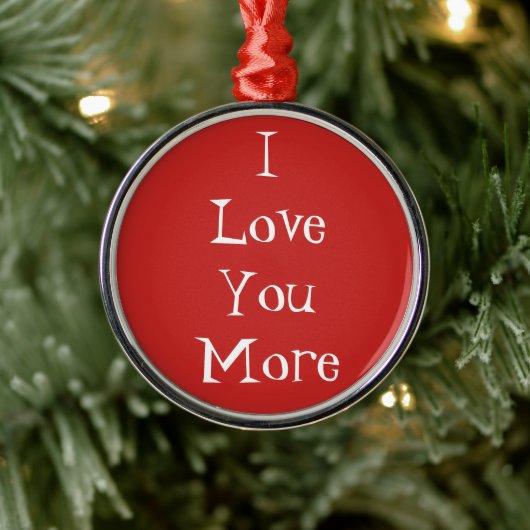 "I Liebe you more" Ornament Aus Metall (Baum)