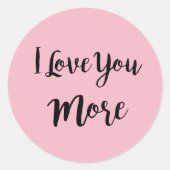 I Liebe You More Script Runder Aufkleber (Vorderseite)