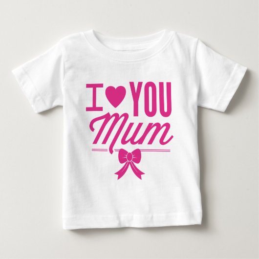 I Liebe You Mum Baby T-shirt (Vorderseite)