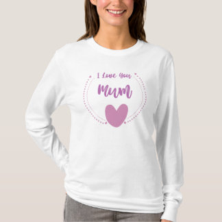 I Liebe You Mum T - Shirt