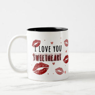 I Liebe You Sweetheart Tasse für jemanden, den Sie