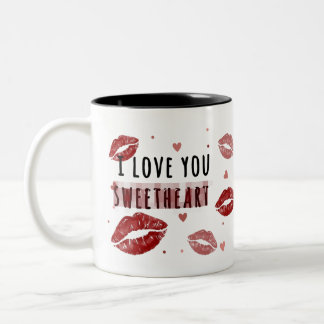 I Liebe You Sweetheart Tasse für jemanden, den Sie