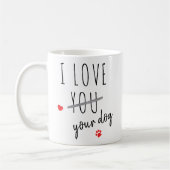 I Liebe Your Hund Funny Valentinstag Kaffeetasse (Links)