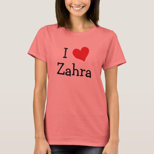 I Liebe Zahra T-Shirt (Vorderseite)