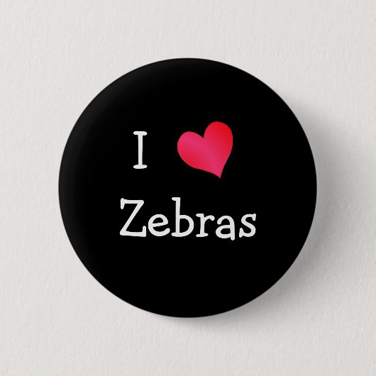 I Liebe Zebras Button (Vorderseite)